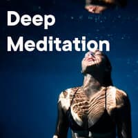 Deep Meditation