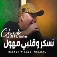 Nesker W Galbi Mhawal