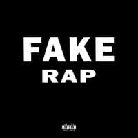 FAKE RAP