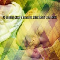 37 Soothing Music & Sound for Infant Rest & Colic Relief