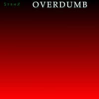 Overdumb