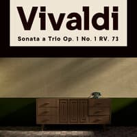 Vivaldi, Sonata a Trio Op. 1 No. 1 Rv 73