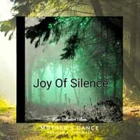 Joy Of Silence