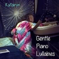 Gentle Piano Lullabies