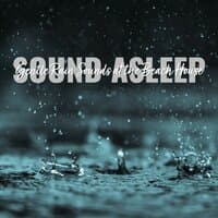 Sound Asleep: Gentle Rain Sounds at the Beach House