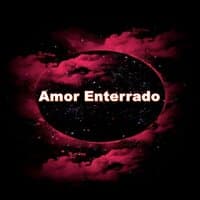 Amor Enterrado