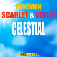 Pokémon Scarlet & Violet - Celestial