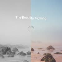 The Beautiful Nothing