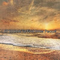 69 Sounds To Find Inner Peace