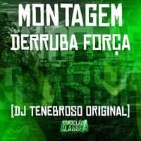 Montagem Derruba Força