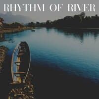 Rhythm of River