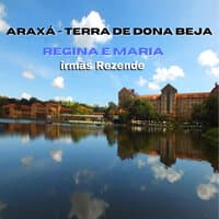 Araxá - Terra de Dona Beja