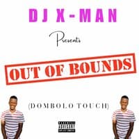 Out of Bounds (Dombolo Touch)