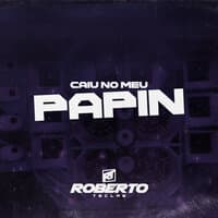 Caiu no Meu Papin