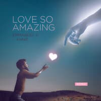 Love so Amazing