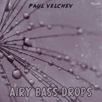 Airy Bass Drops