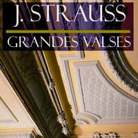 J. Strauss Grandes Valses