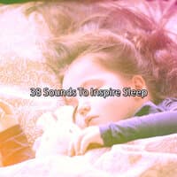 38 Sounds To Inspire Sleep