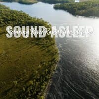 Sound Asleep: Relaxing River Rapids Soundscape