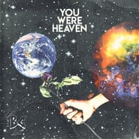 You Were Heaven