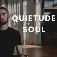 Quietude of the Soul