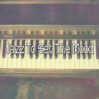 Jazz to Set the Mood