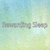 Rewarding Sleep