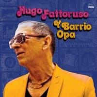 Hugo Fattoruso y Barrio Opa