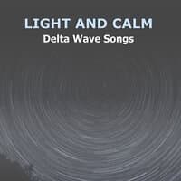 #18 Light and Calm Delta Wave Songs