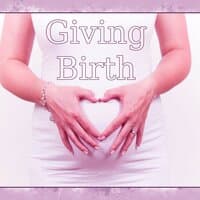 Giving Birth - Relaxation Meditation, Prenatal Yoga Music, Calm Mommy and Calm Baby