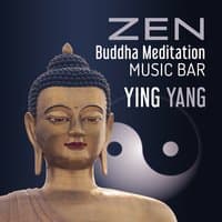 Zen Buddha Meditation Music Bar: Ying Yang Peaceful Zone, Calming Sanctuary