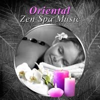 Oriental Zen Spa Music: Relaxing Sound for Massage, Beauty Treatments, Meditation, Healing Therapy, Stress Management