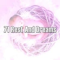 71 Rest And Dreams