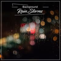 #15 Background Rain Storms to Sleep Easy