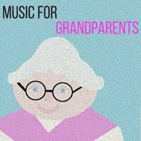 Music for Grandparents: Relax and Soothe Seniors at Night