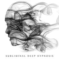 Subliminal Deep Hypnosis: Self-Improvement, Healing, Improve Study & Concentration, Self-Confident With New Age Music, Meditation and Relaxation