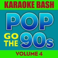 Karaoke Bash: Pop Go The 90s Vol 4