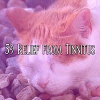 59 Relief from Tinnitus