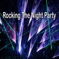 Rocking the Night Party