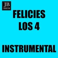 Felices Los 4