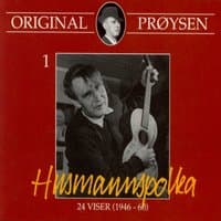 Original Prøysen 1 - Husmannspolka: 24 Viser (1946-60)