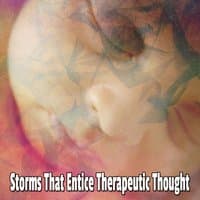 Storms That Entice Therapeutic Thought