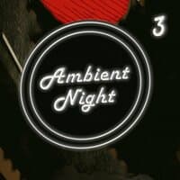 Ambient Nights 3