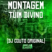 Montagem - Tuim Divino