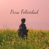 Pura Felicidad