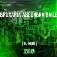 Bruxaria Assombra Baile