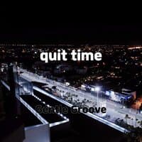 quit time