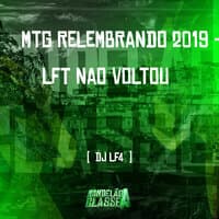 Mtg Relembrando 2019 - Lft Nao Voltou