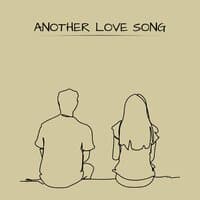 Another Love Song