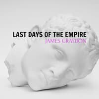 Last Days of the Empire